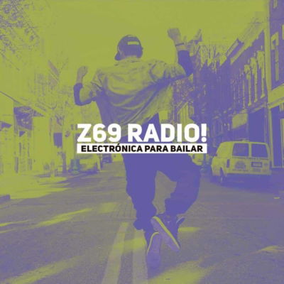 Z69 RADIO! Electrónic Music